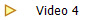 Video 4
